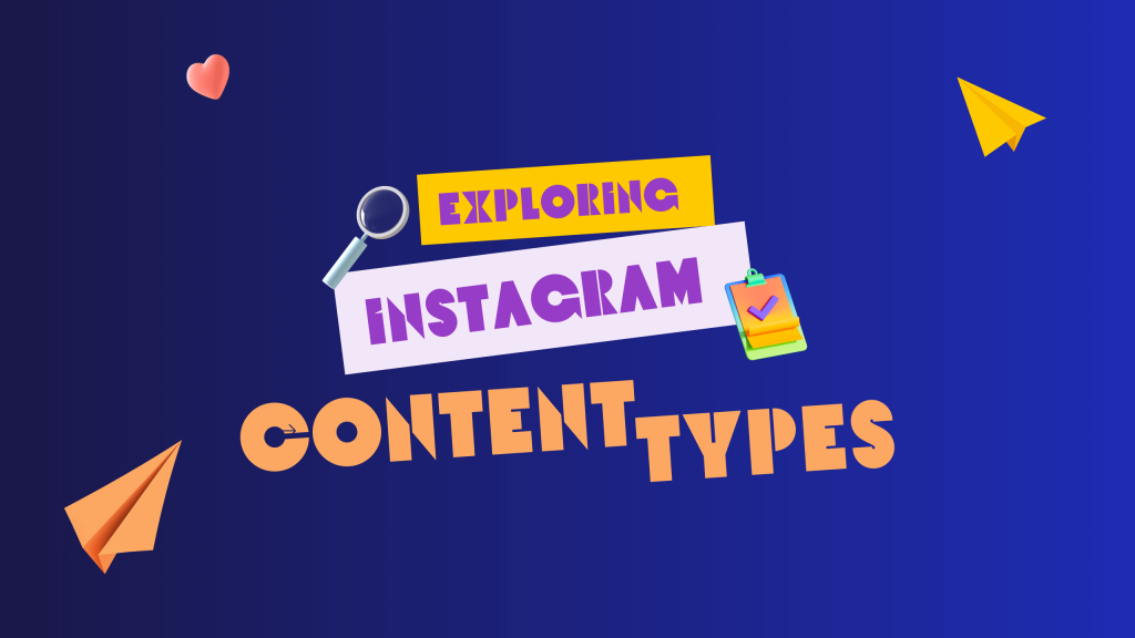 Instagram Content Types